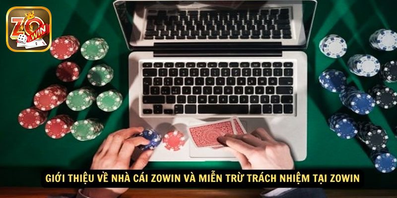 Tìm hiểu miễn trừ trách nhiệm Zowin là gì?