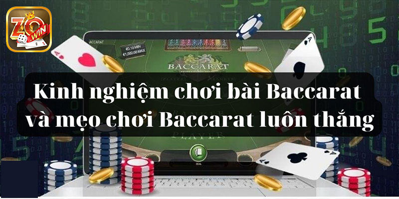 Mẹo chơi Baccarat nắm bắt quy luật các cửa