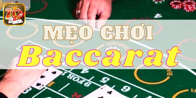 4 mẹo chơi Baccarat chỉ thắng không thua