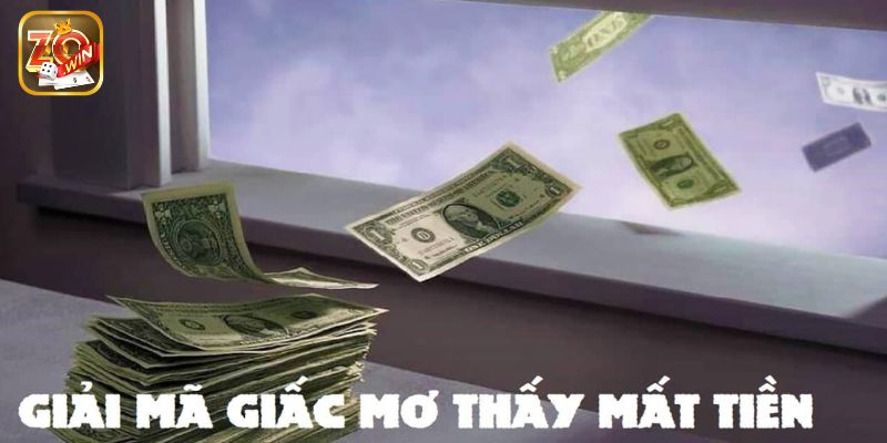 Mơ thấy mất tiền đánh số gì để mang lại may mắn, tài lộc