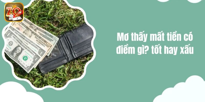 Mơ thấy mình mất tiền do bị trộm cắp